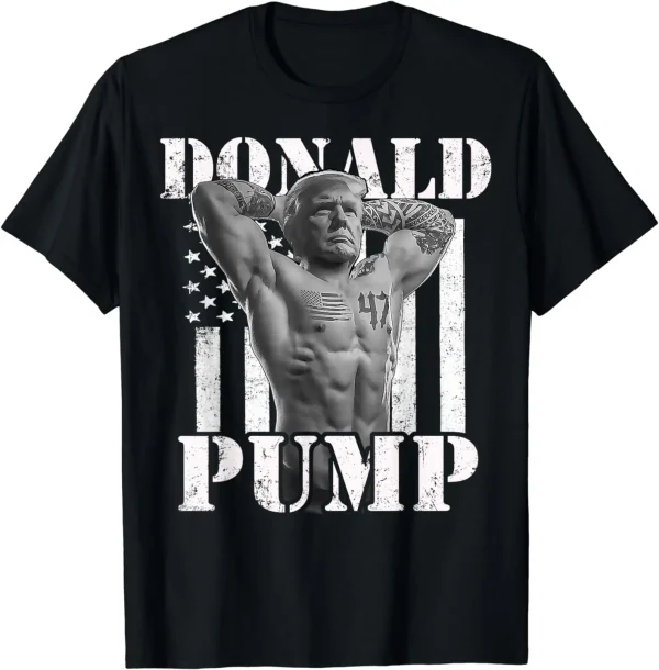 Donald Pump Muscle Trump Gym T-Shirt 1