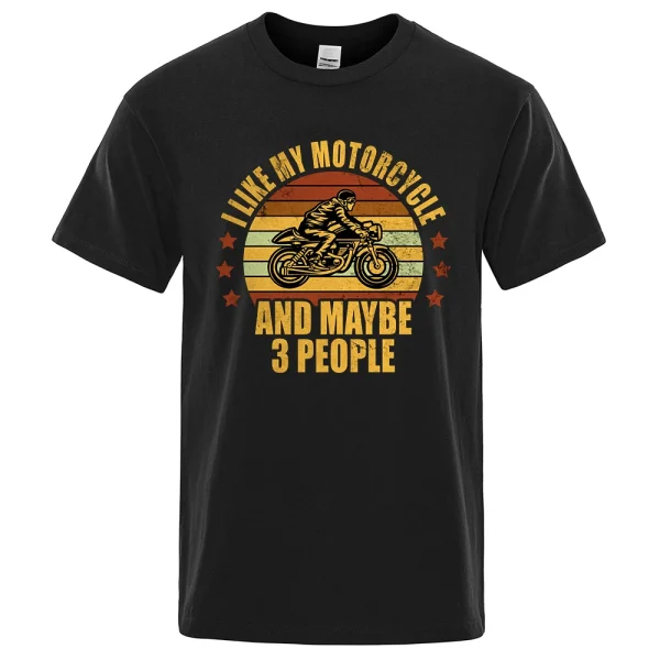 I Like My Motorcycle and Maybe 3 People T-shirts 1