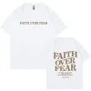 Faith Over Fear Print T-shirt 3