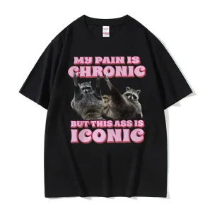 Chronic But This Ass Is Iconic T-Shirt 1