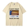 I Got That Dog in Me Funny Meme T-shirt 4