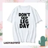 Novelty Leg Day Graphic Printed Bodybuilder T-Shirt 6