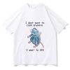 I Don't Want to Die T-shirt 2