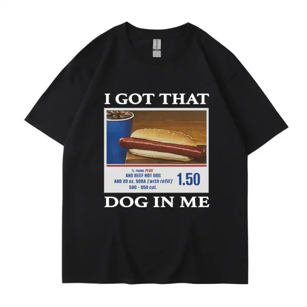 I Got That Dog in Me Funny Meme T-shirt 1