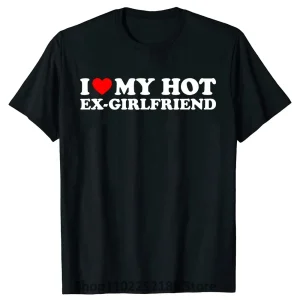 Funny 'I Love My Hot Ex-Girlfriend' T-Shirt 1