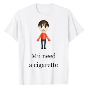 Mii Need A Cigarette Tee 1