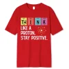 Stay Positive Funny Science T-Shirt 4